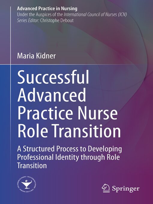 Title details for Successful Advanced Practice Nurse Role Transition by Maria Kidner - Available